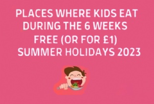 Places where kids eat free (or for £1) during the 6 weeks summer holidays